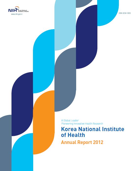 NIH. ISSN 2234-3553. A Global Leader Pineering Innovative Health Research. Korean National Institute of Health. Annual Reprot 2012.